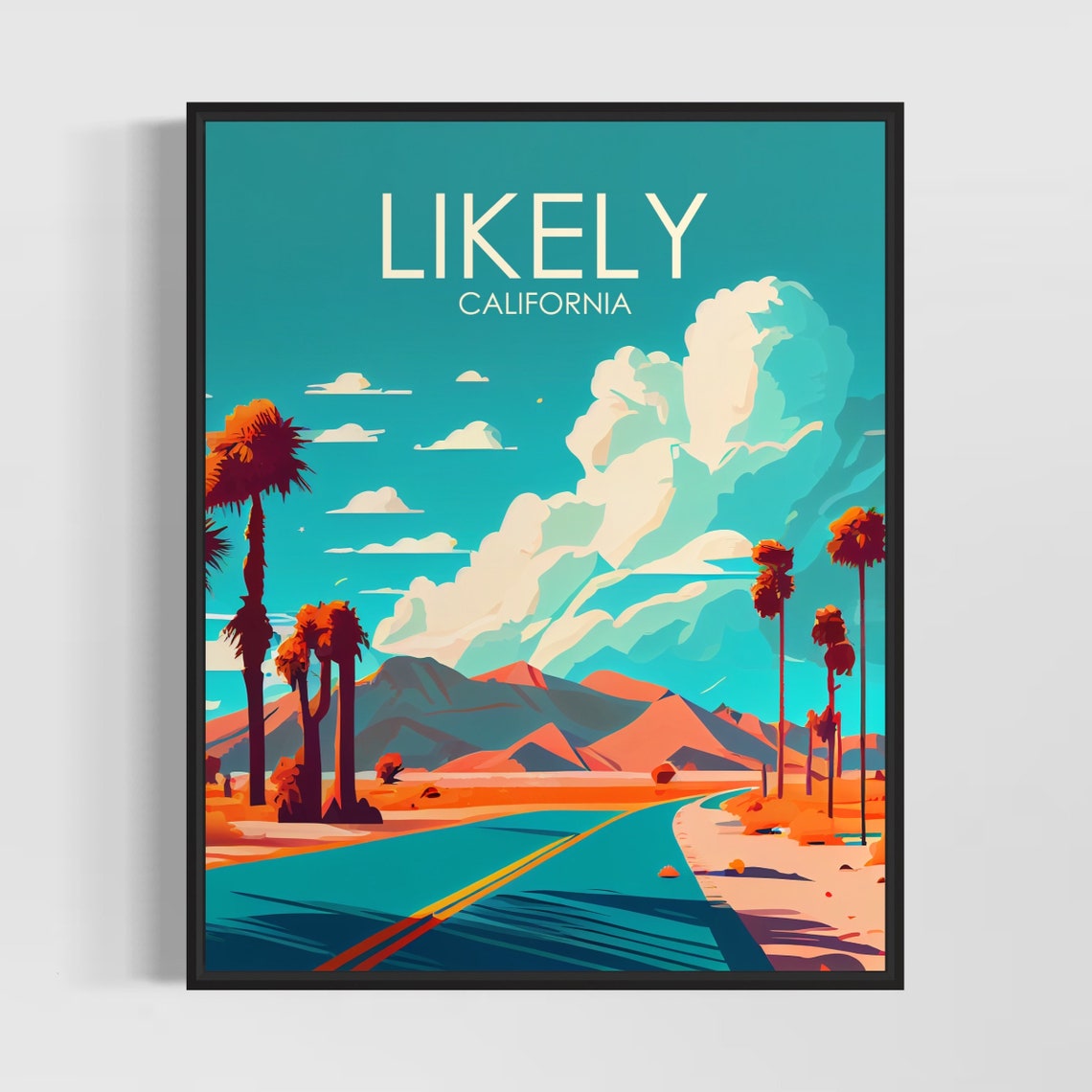 Likely California Open Desert Highway Palm Mountain View Poster