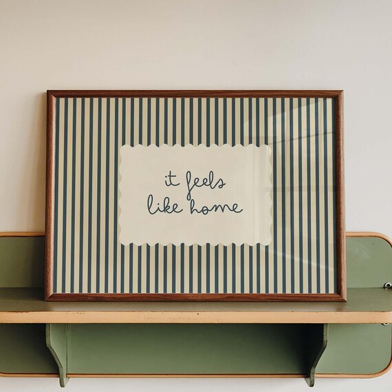 It Feels Like Home Blue Striped Cozy Quote Typography Poster