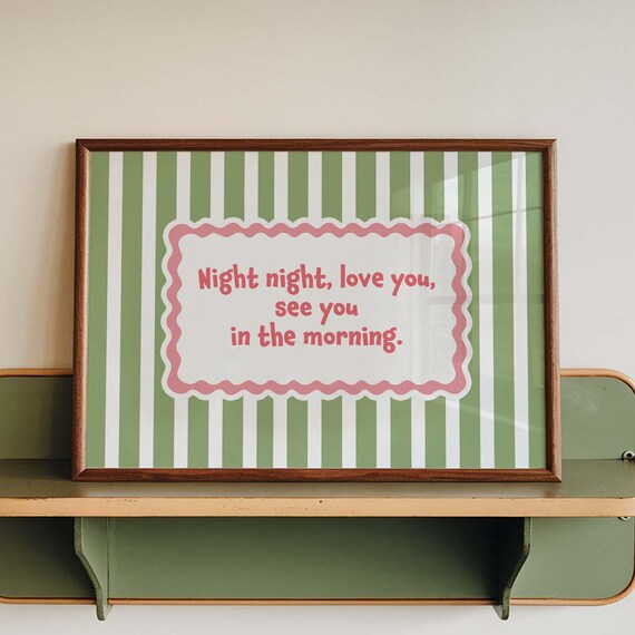 Night Night Love You See You in the Morning Nursery Bedtime Quote Poster