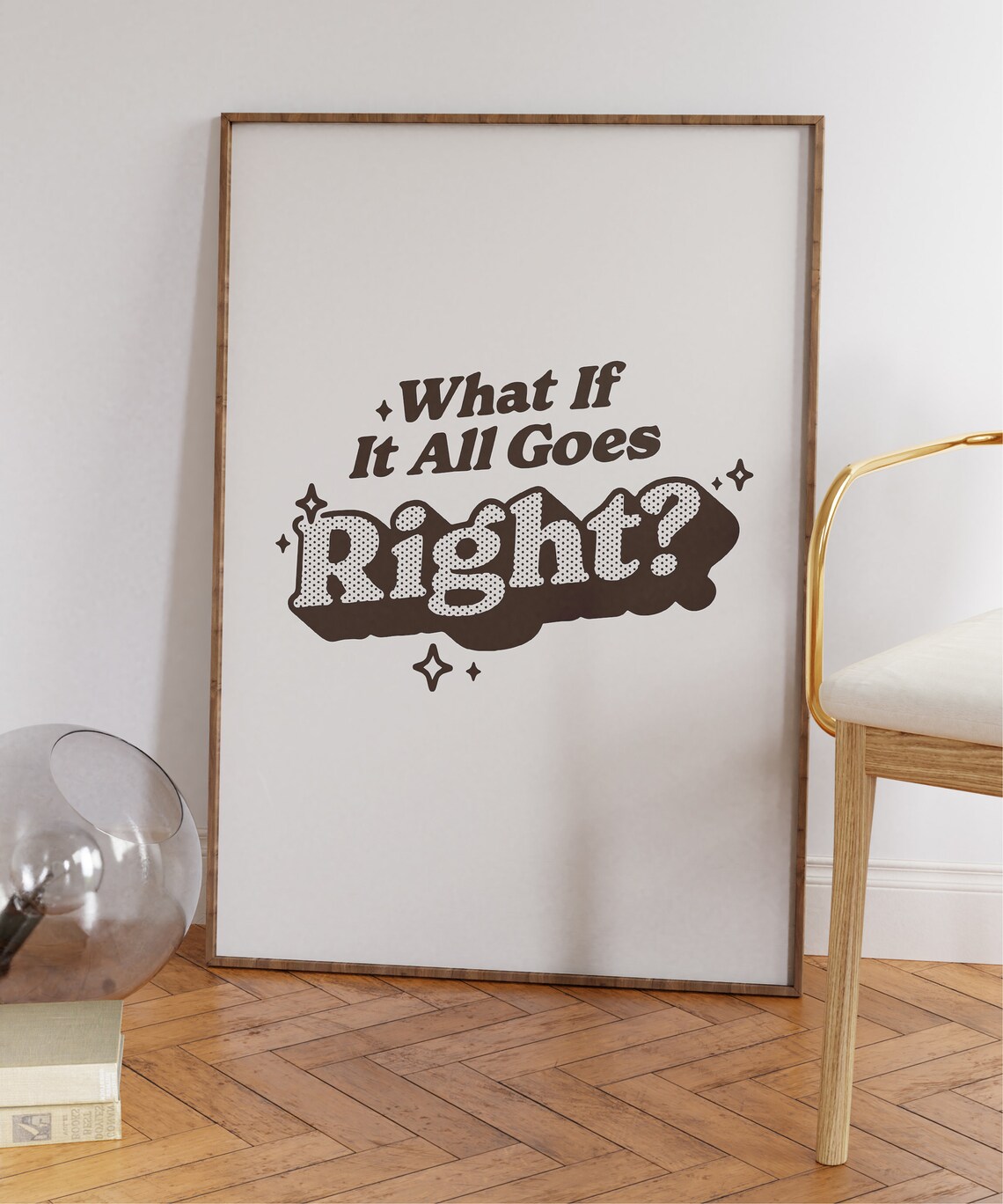 What If It All Goes Right Brown Monochrome Retro Quote Poster - Image 5