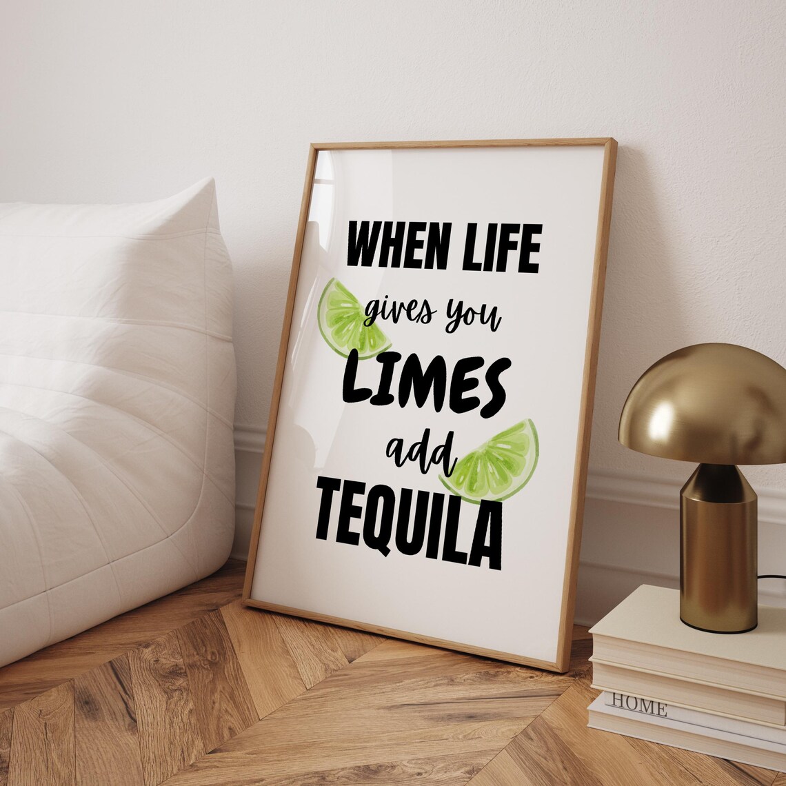 When Life Gives You Limes Add Tequila Art Print