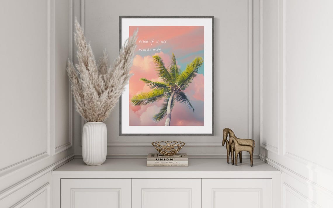 What If It All Works Out Pink Palm Tree Sunset Sky Quote Poster