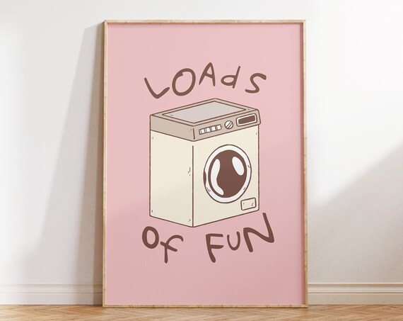 Loads Of Fun Print Funny Laundry Sign Laundry Room Decor Laundromat Poster Cute Quote Art Laundry Room Wall Art 1 Print