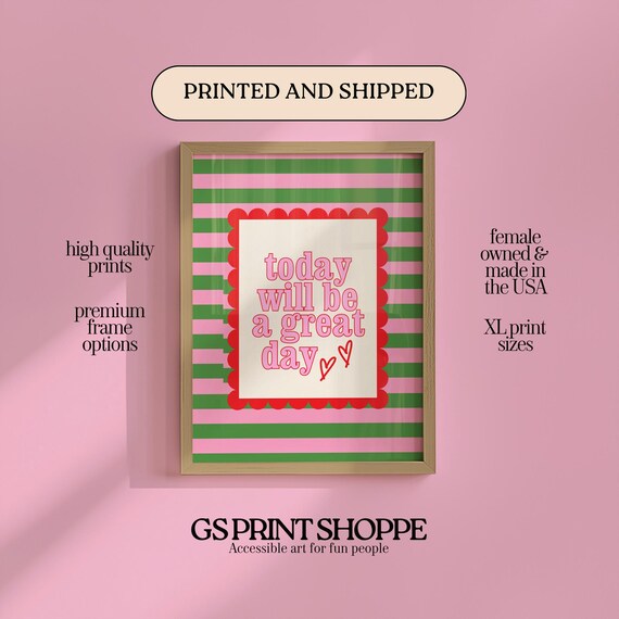 Today Will Be A Great Day Pink Green Motivational Quote Poster