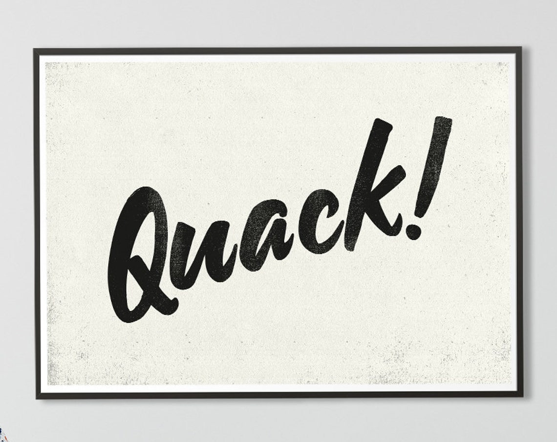 Quack Bold Black Script Nursery Quote Funny Duck Room Wall Art