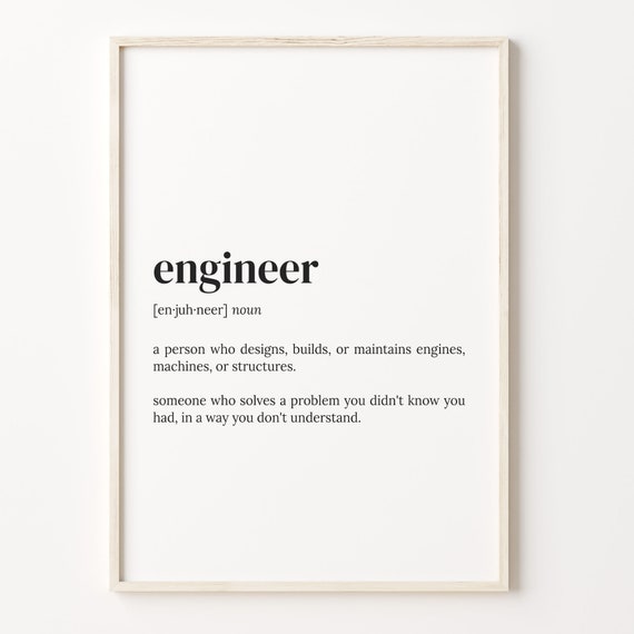 Engineer Definition Print Dictionary Poster Quote Wall Art Engineer Print Gift For Engineer Engineer Funny Gift C17 128