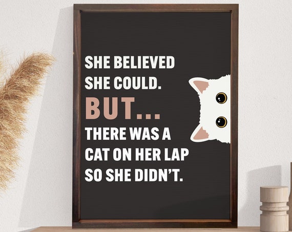 Inspirational Cat Quote, Pet Lover Wall Art Print