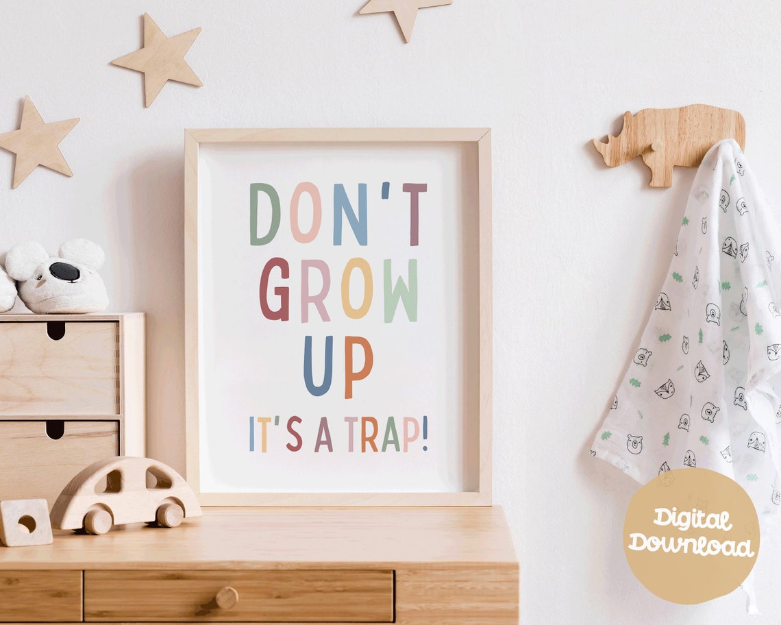 Dont Grow Up Its A Trap Funny Rainbow Kids Bedroom Quote Poster - Image 2