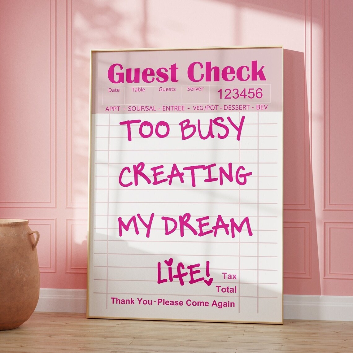 Too Busy Creating My Dream Life Pink Guest Check Quote Poster