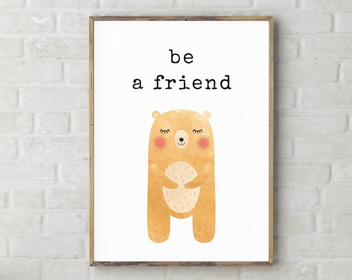 Be A Friend Watercolor Bear Kids Nursery Affirmation Wall Art