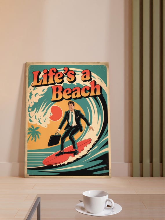 Lifes A Beach Vintage Surf Poster Funny Office Art Man Cave Decor Satire Wall Art Gifts For Friends And Family Hilarious Print