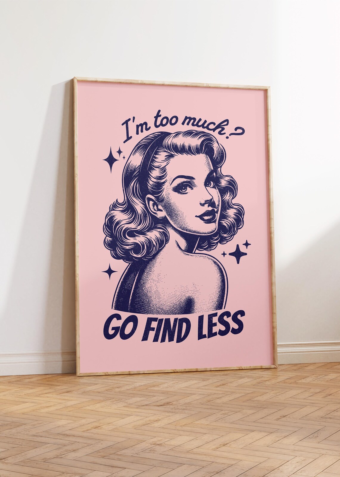 Im Too Much Go Find Less Sassy Retro Pin Up Girl Quote Poster - Image 3