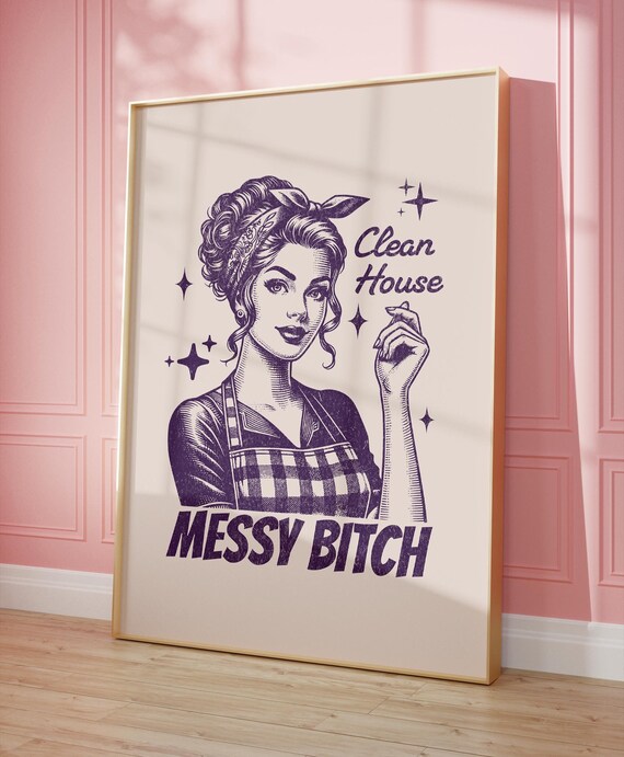 Clean House Messy Bitch Retro Pinup Woman Funny Quote Poster