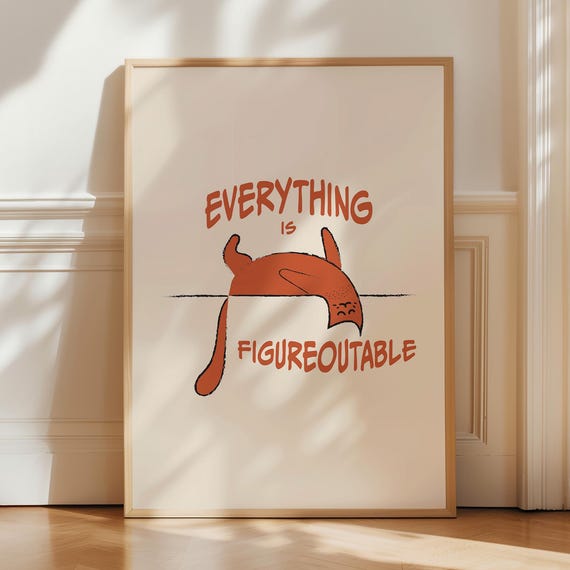 Everything Is Figureoutable Cat Art Print