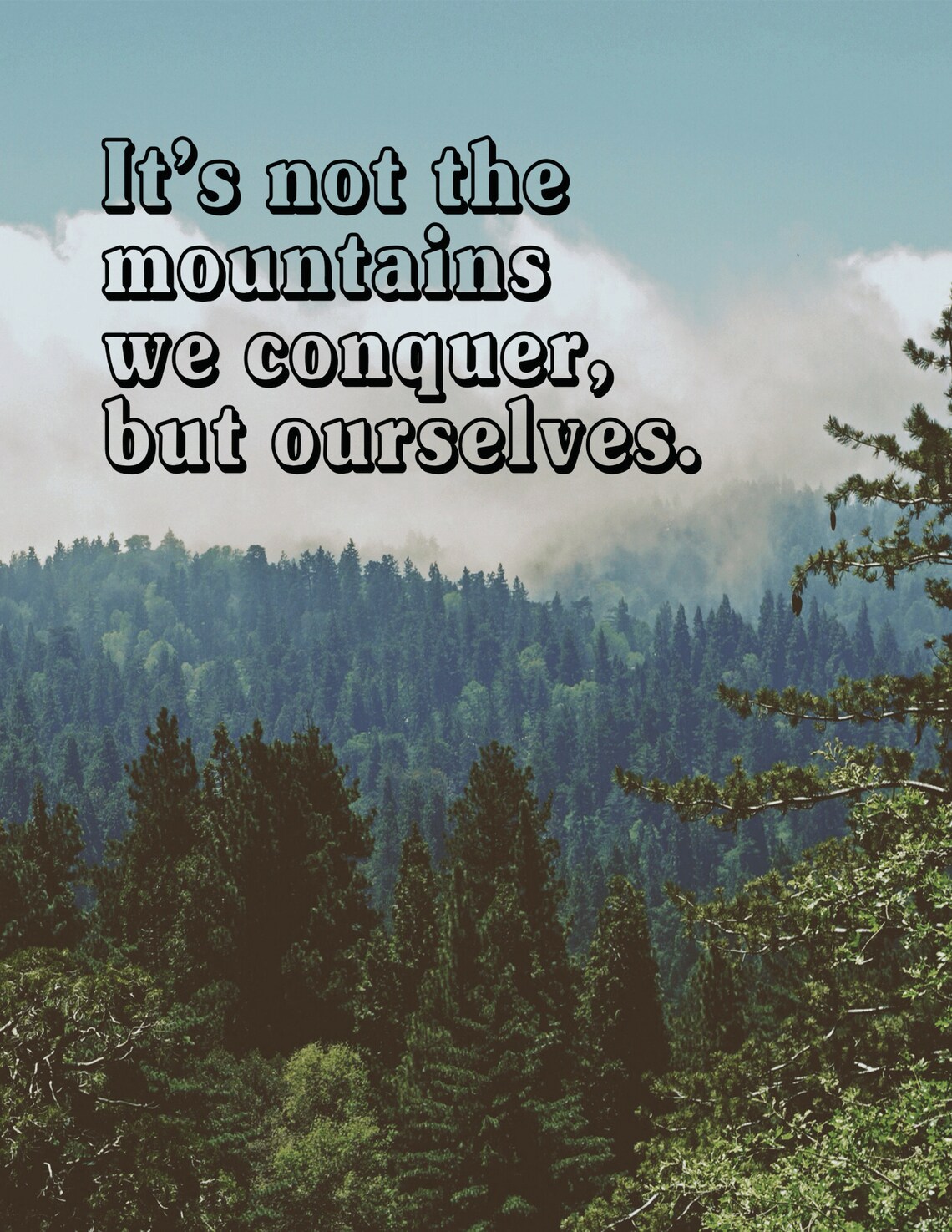 It's Not The Mountains We Conquer Quote Art Print - Image 2