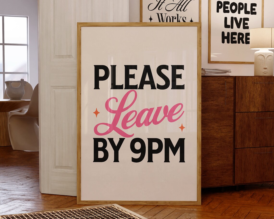 Please Leave By 9 PM Retro Typography Poster
