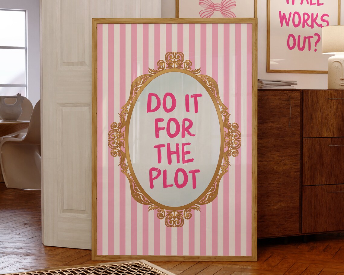 Do It For The Plot Print Trendy Wall Art Coquette Wall Art Preppy Pink Aesthetic Girly Wall Art Cute Dorm Room Decor - Image 2