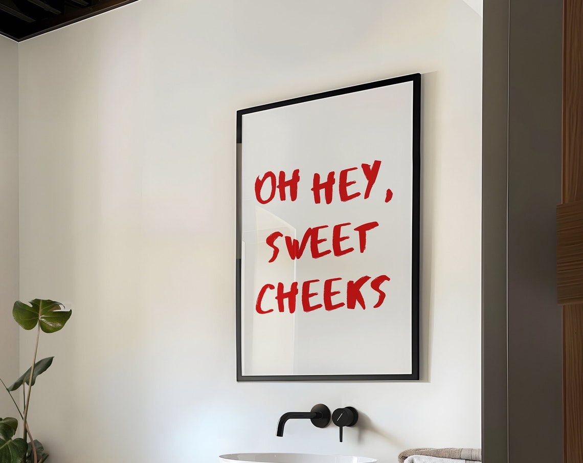 Oh Hey Sweet Cheeks Funny Red Brush Lettering Bathroom Sign Poster - Image 4