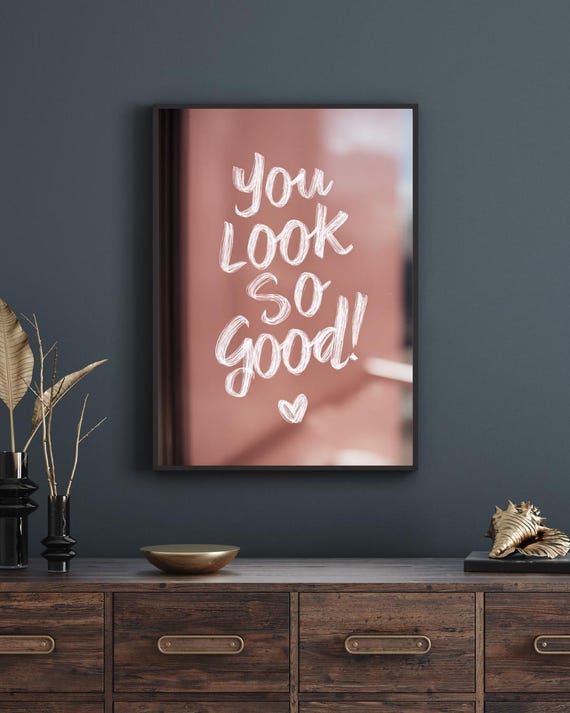 Funny Bathroom Decor Print You Look So Good Pink Retro Typography