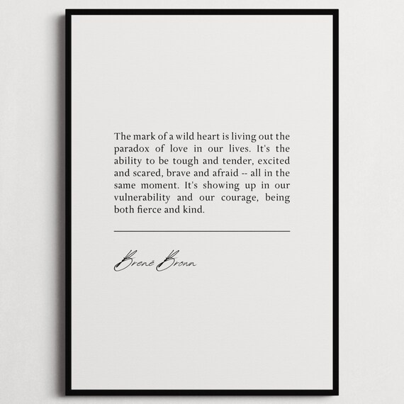 Brene Brown Mark Of A Wild Heart Quote Minimalist Black White Poster