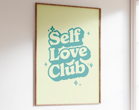 Self Love Club Print Typographic Wall Art Positivity Print Retro Wall Art Preppy Print Aesthetic Teal Print Print