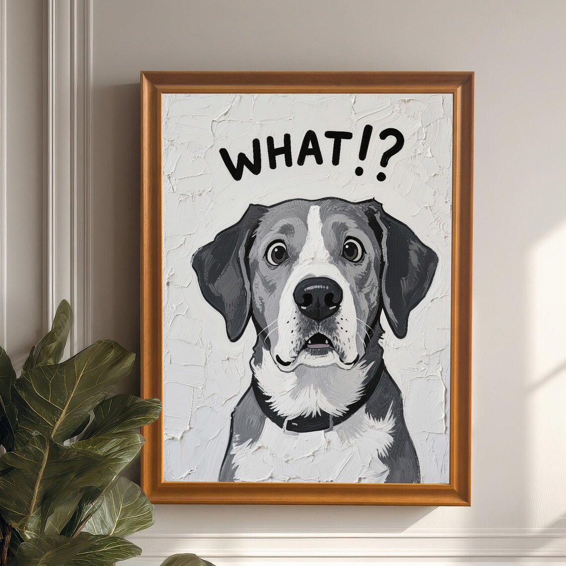 Funny Dog Saying What Quote Surprised Face Hilarious Pet Poster