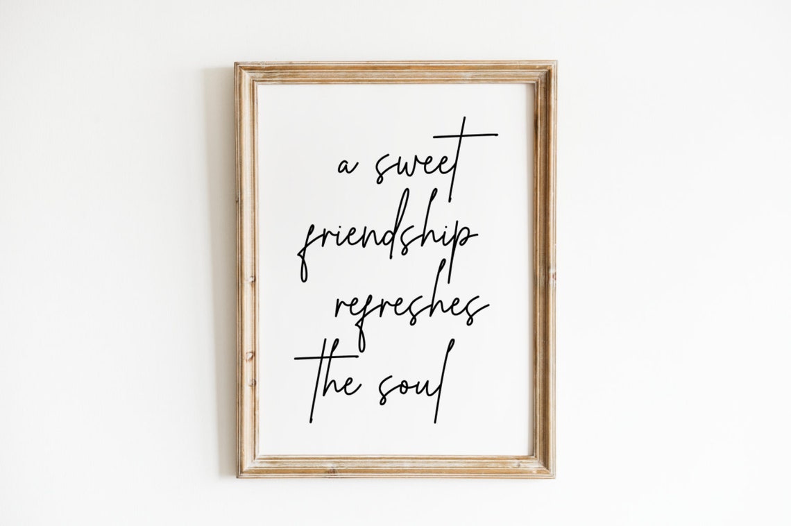 A Sweet Friendship Refreshes The Soul Script Quote Poster Gift