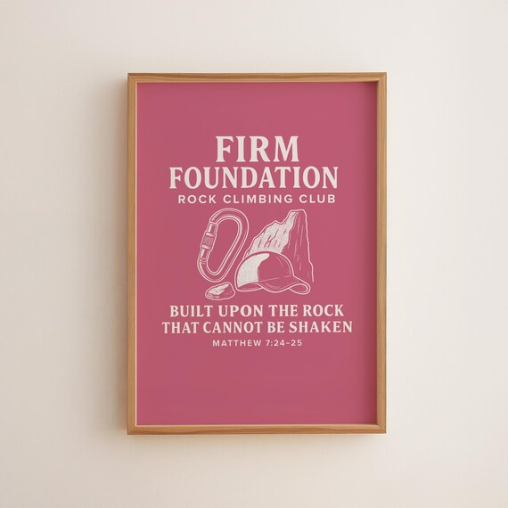 Firm Foundation Rock Climbing Matthew 724 Print Pink Bible Verse Wall Art Christian Girl Room Decor Scripture Poster