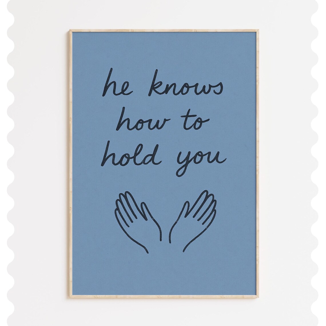 He Knows How To Hold You Christian Comfort Blue Quote Poster