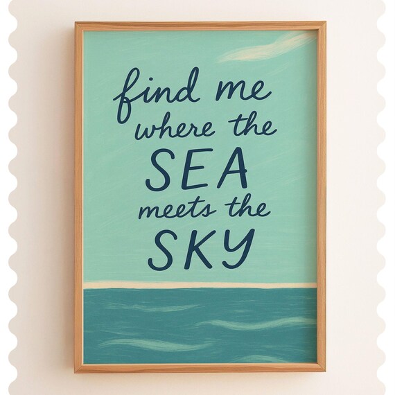 Find Me Where the Sea Meets the Sky Coastal Ocean Quote Wall Art