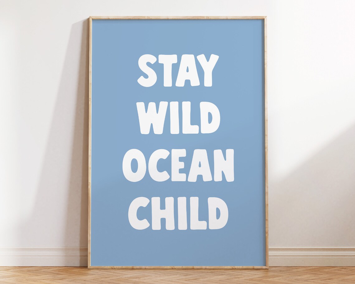 Stay Wild Ocean Child White Quote Dusty Blue Nursery Beach Poster - Image 2