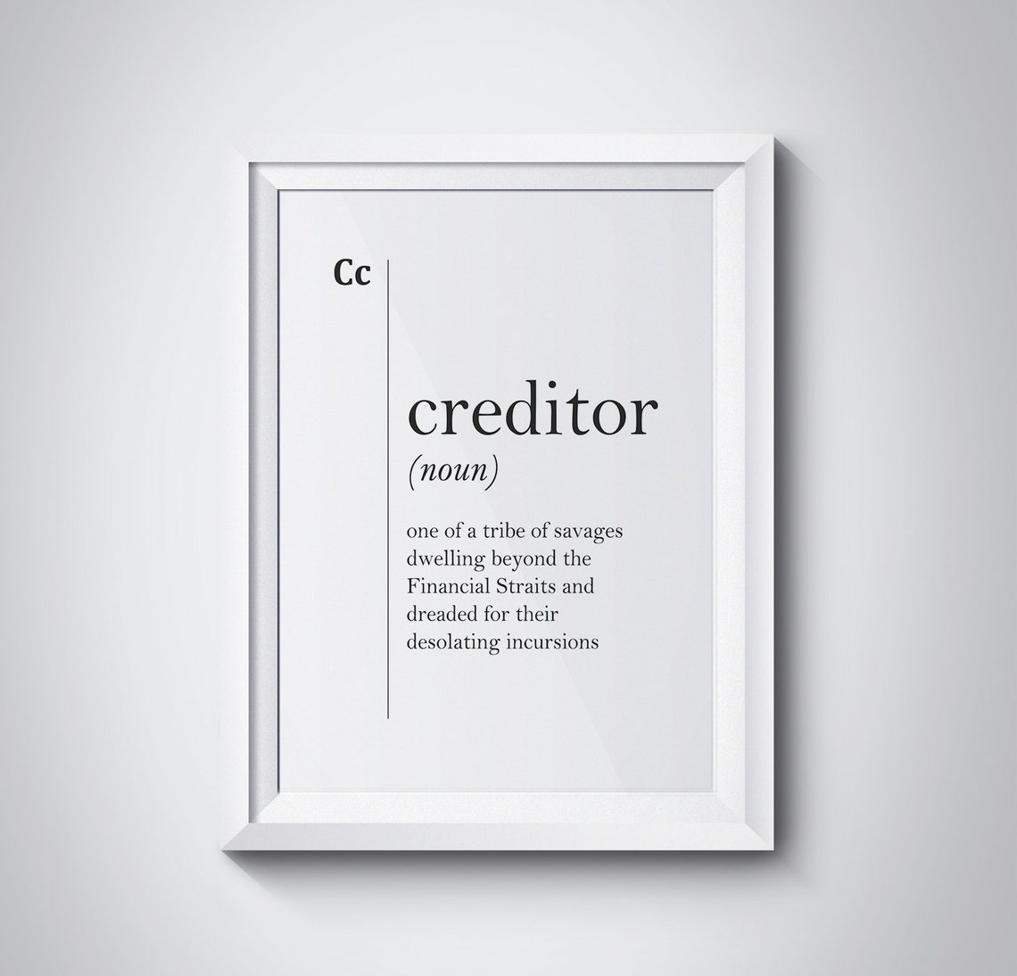 Funny Creditor Dictionary Definition Quote White Typography Wall Art