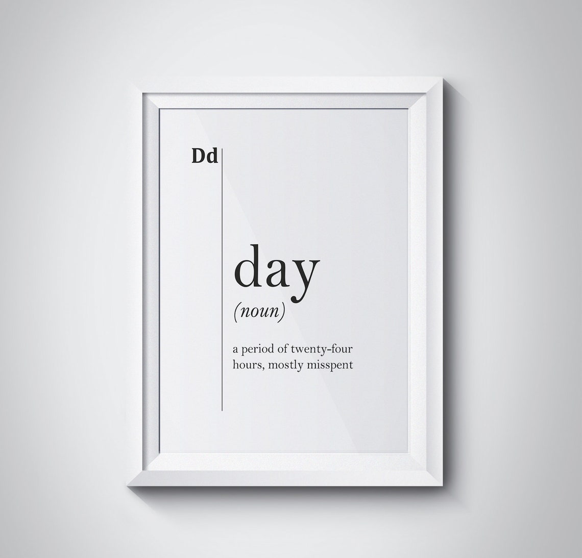 Day Satirical Dictionary Definition Twenty-Four Hour Minimalist Poster