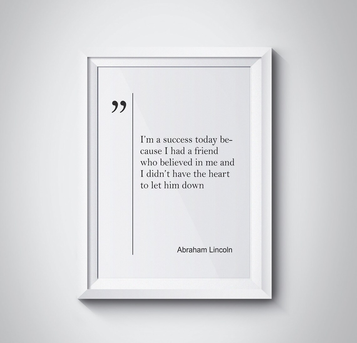 Abraham Lincoln Success Friend Believed in Me Quote Minimalist Poster