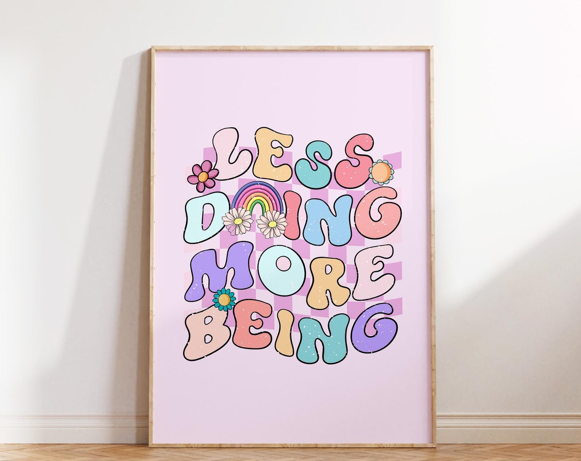 Less Doing More Being Pastel Groovy Mindful Typography Poster
