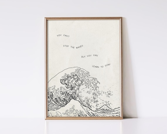 You Cant Stop The Waves But You Can Learn To Surf Mental Health Print Vintage Wall Art Inspirational Quotes For Therapy Office Decor