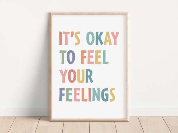 Its Ok To Feel Your Feelings Its Ok To Poster Its Ok Affirmations Psychology Art Its Ok To Be Yourself Inspirational Prints