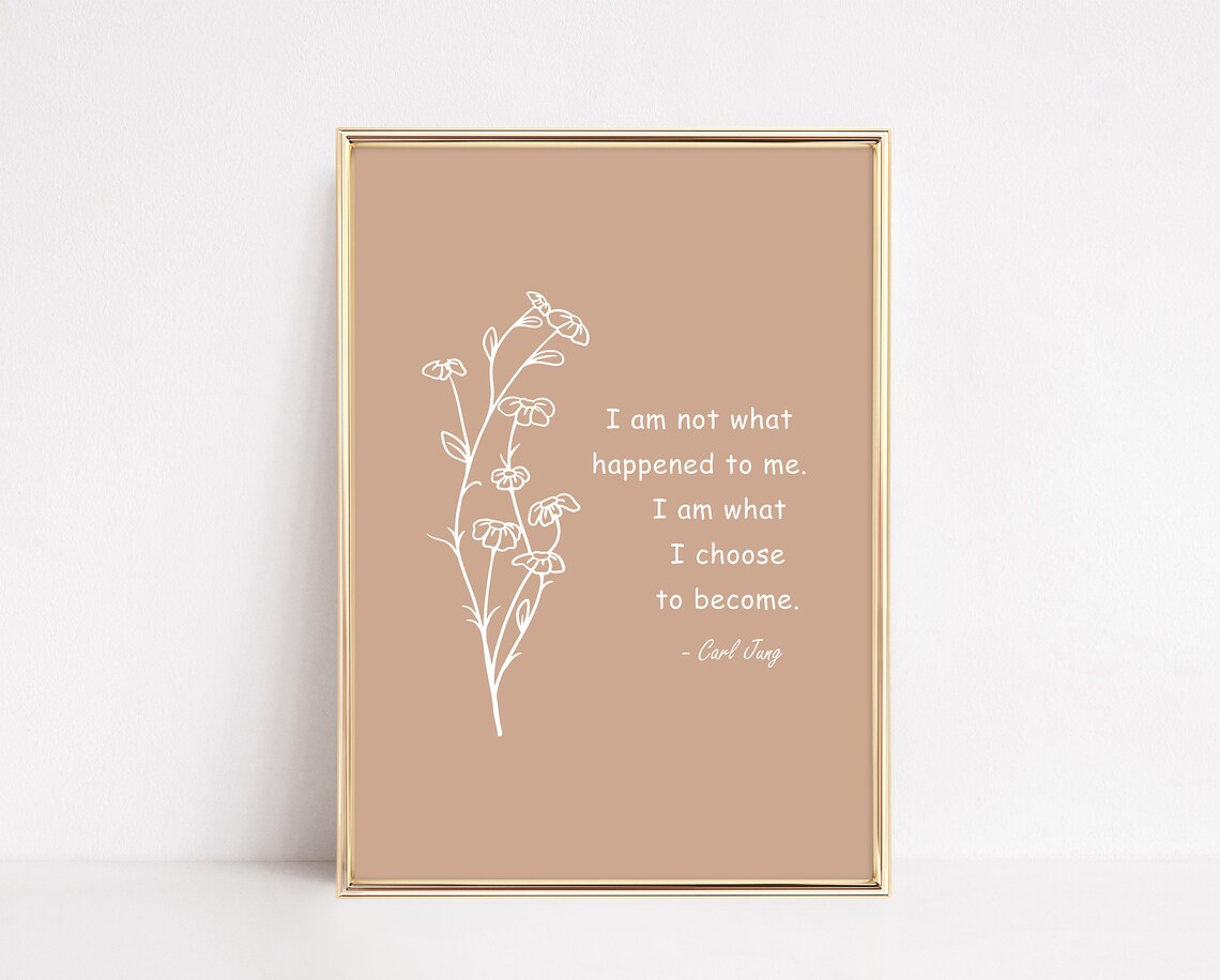 Carl Jung I Am What I Choose To Become Floral Therapy Office Poster