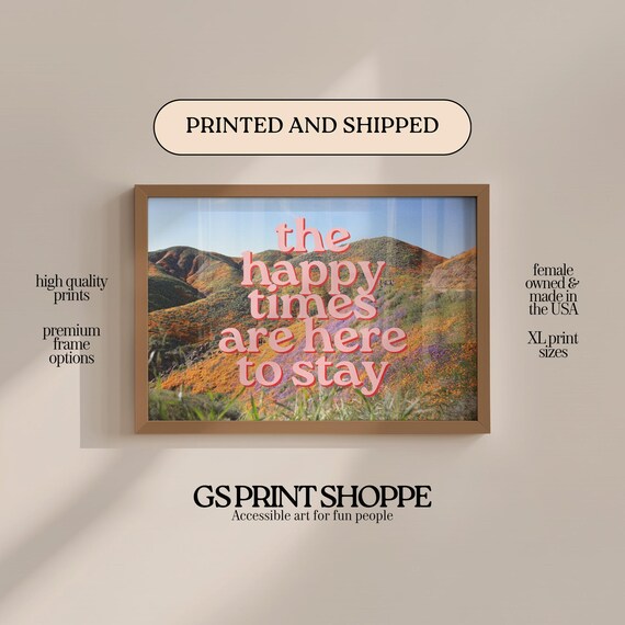 The Happy Times Are Here To Stay Wildflower Hills Quote Wall Art