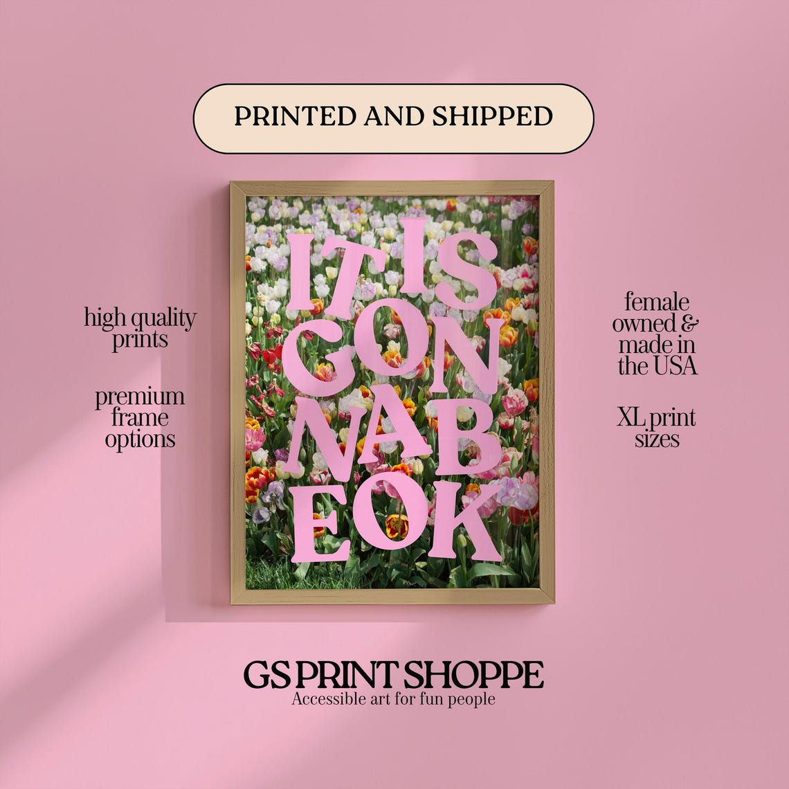It Is Gonna Be Ok Pink Tulip Field Floral Photo Typography Poster