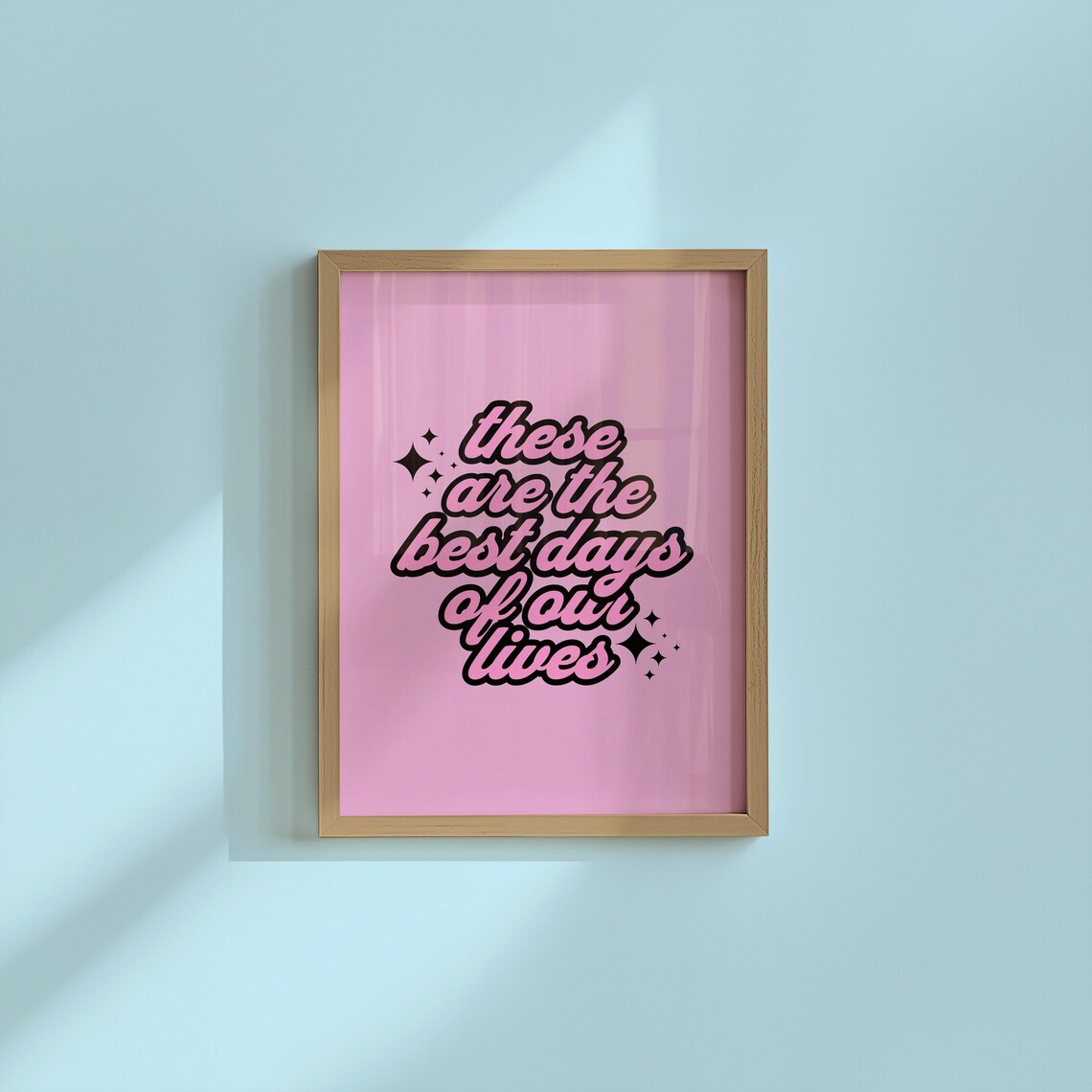 These Are The Best Days Of Our Lives Pink Retro Quote Poster