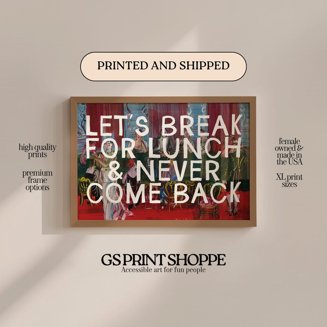 Lets Break for Lunch and Never Come Back Funny Office Quote Poster