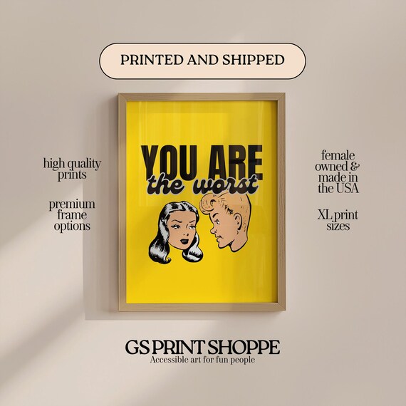 You Are The Worst Yellow Retro Pop Art Funny Couple Quote Poster