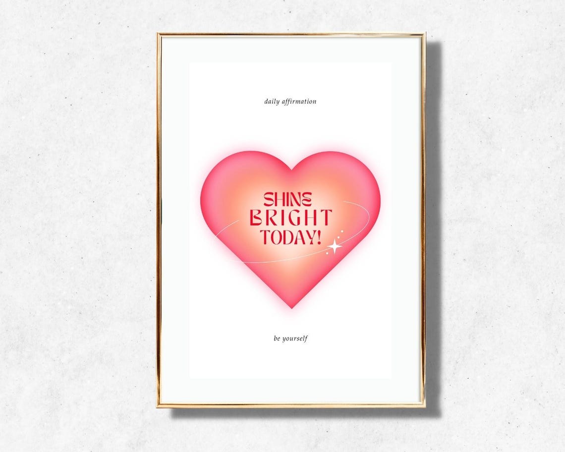 Shine Bright Today Daily Affirmation Pink Heart Be Yourself Poster - Image 4