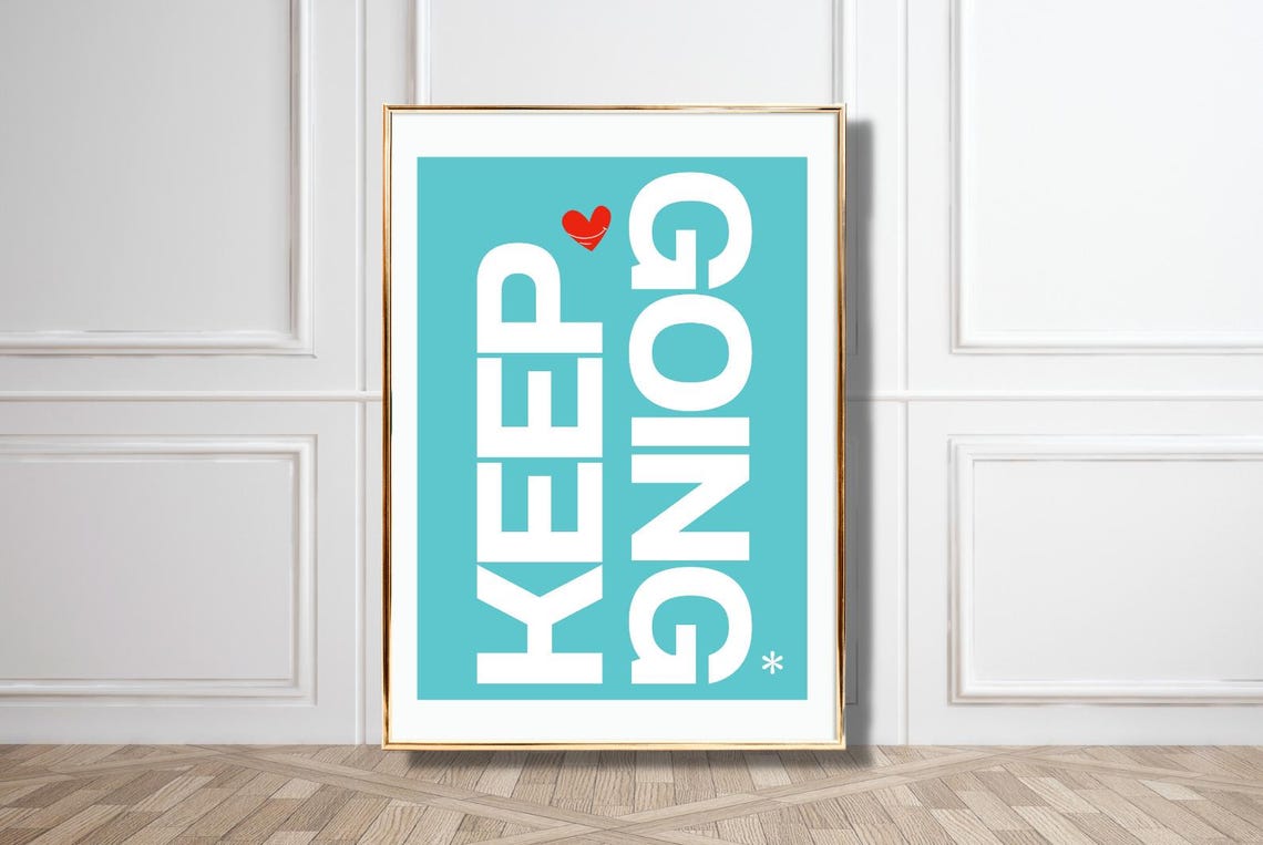 Keep Going Turquoise White Heart Modern Minimalist Quote Poster