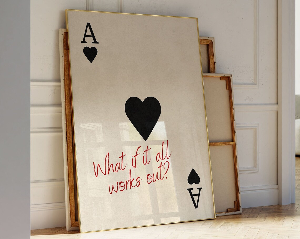 What If It All Works Out Ace Of Hearts Poster