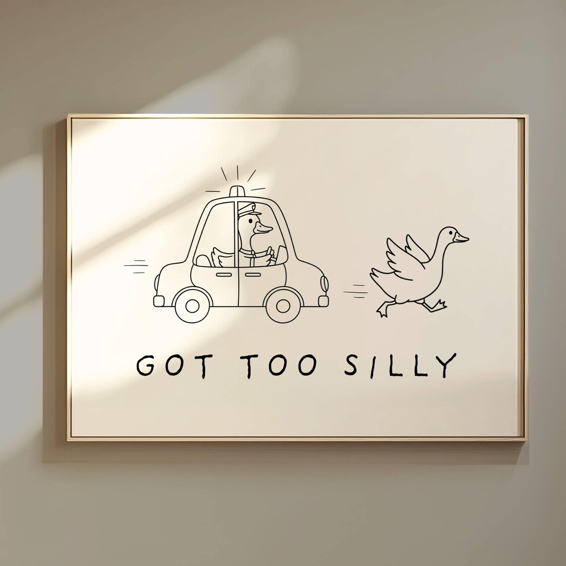 Got Too Silly Goose Police Chase Sketch Minimalist Line Poster