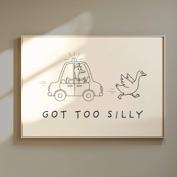 Got Too Silly Goose Police Chase Sketch Minimalist Line Poster