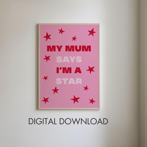 My Mum Says Im A Star Motivational Art Print Cute Girly Print Funny Print Pink And Red Poster