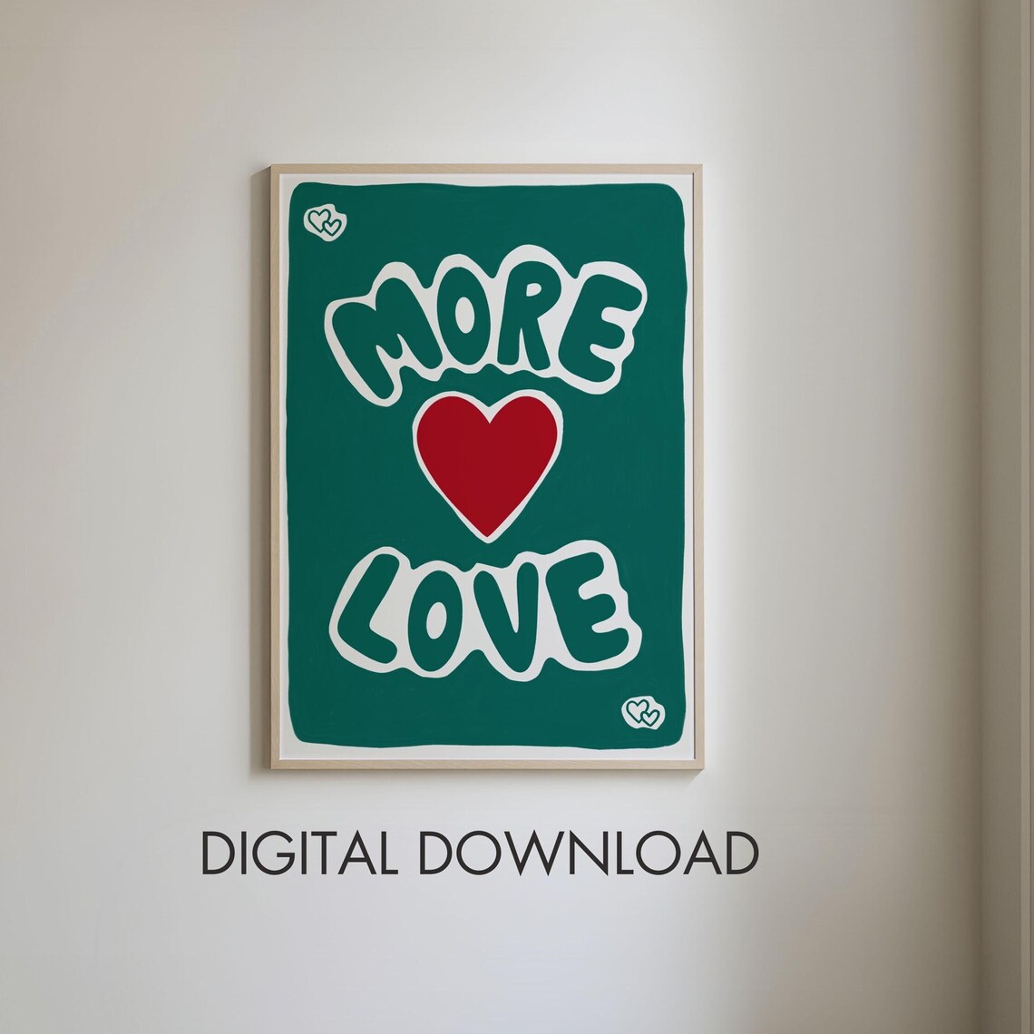More Love Hand Drawn Big Red Heart Deep Green Retro Love Poster